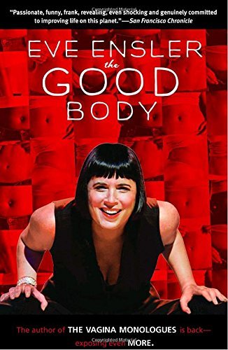 Eve Ensler/The Good Body