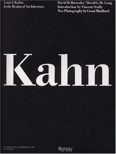 David B. Brownlee Louis I. Kahn In The Realm Of Architecture 
