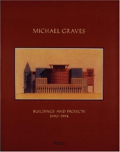 Janet Abrams Michael Graves Buildings And Projects 1990 1994 