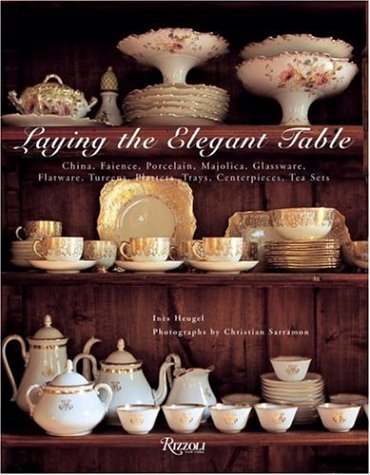 Ines Heugel Laying The Elegant Table China Faience Porcelain Majolica Glassware F 