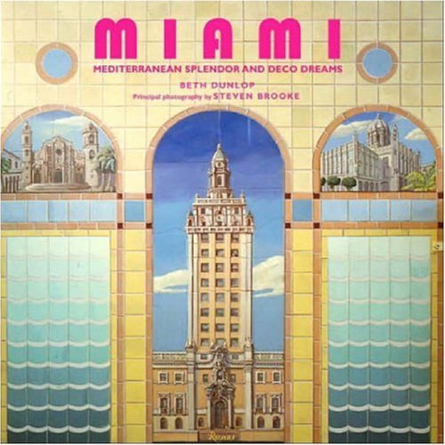 Beth Dunlop Miami Mediterranean Splendor And Deco Dreams 