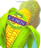 Helene Siegel Totally Corn Cookbook 