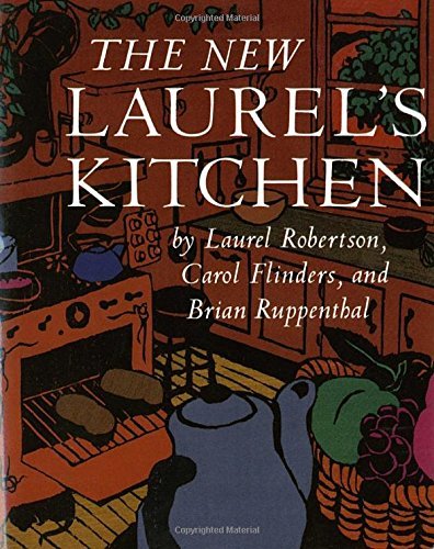 Laurel Robertson The New Laurel's Kitchen [a Cookbook] 