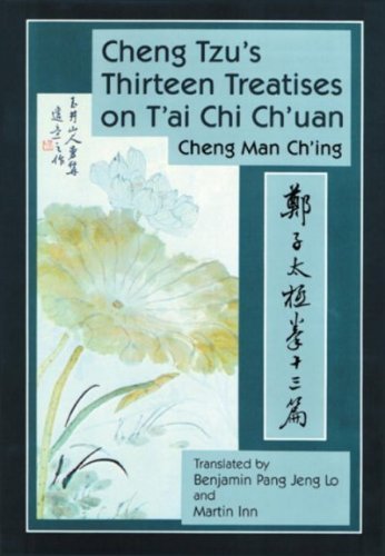 Cheng Man Ch'ing ?. Cheng Tzu's Thirteen Treatises On T'ai Chi Ch'uan 