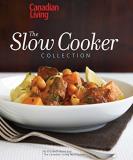 Elizabeth Baird Canadian Living The Slow Cooker Collection 