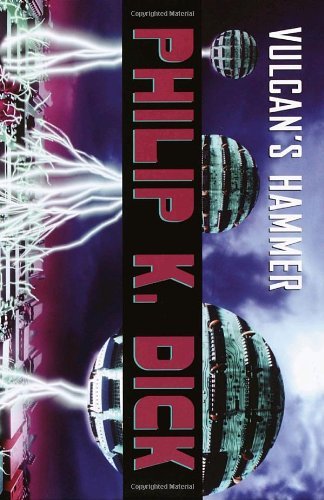 Philip K. Dick Vulcan's Hammer 