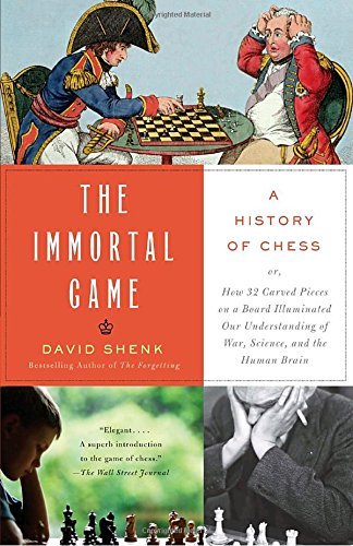 David Shenk The Immortal Game A History Of Chess 