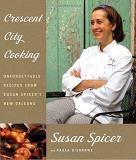 Susan Spicer Crescent City Cooking Unforgettable Recipes From Susan Spicer's New Orl 
