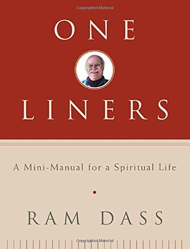 Ram Dass One Liners A Mini Manual For A Spiritual Life 