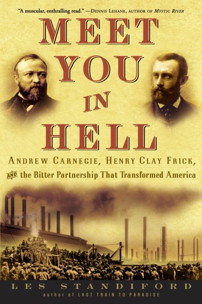 Les Standiford/Meet You In Hell: Andrew Carnegie, Henry Clay Fric