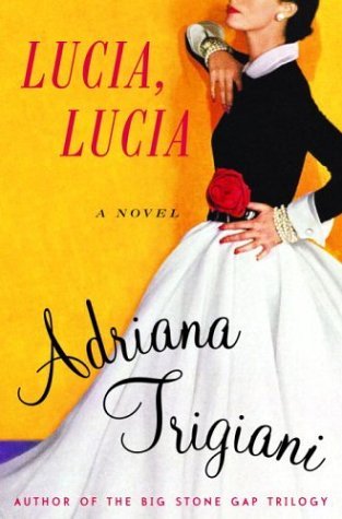 ADRIANA TRIGIANI/Lucia, Lucia@Lucia, Lucia: A Novel