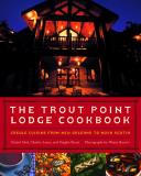 Barrett Wayne Abel Daniel Leary Charles L. Perr The Trout Point Lodge Cookbook Creole Cuisine Fro 