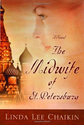 Linda Lee Chaikin/The Midwife of St. Petersburg