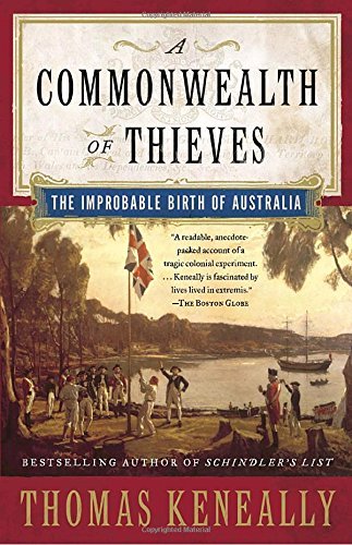 Thomas Keneally/A Commonwealth Of Thieves@The Improbable Birth Of Australia