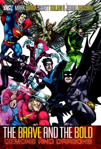 Mark Waid/Brave And The Bold Vol. 3@Demons And Dragons