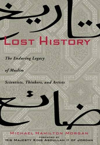 Michael H. Morgan Lost History The Enduring Legacy Of Muslim Scientists Thinker 