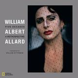 William Allard William Albert Allard Five Decades A Retrospective 