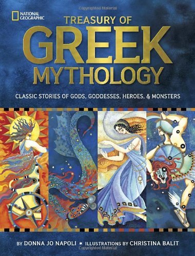 Donna Jo Napoli Treasury Of Greek Mythology Classic Stories Of Gods Goddesses Heroes & Mons Reinforced Libr 