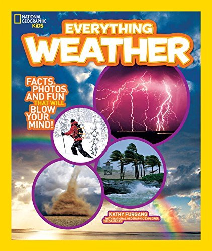 Kathy Furgang/National Geographic Kids Everything Weather@Facts, Photos, and Fun That Will Blow You Away