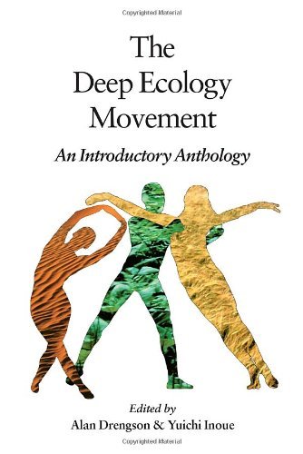Alan Drengson The Deep Ecology Movement An Introductory Anthology 