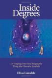 Ellias Lonsdale Inside Degree Developing Your Soul Biography Using The Chandra 