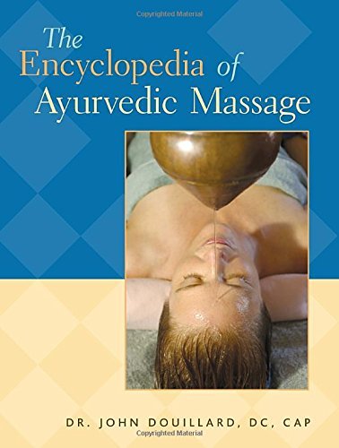John Dr Douillard The Encyclopedia Of Ayurvedic Massage 