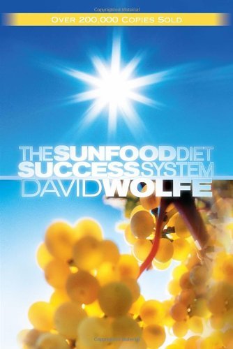 David Wolfe The Sunfood Diet Success System 0007 Edition; 