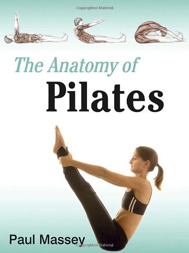 Paul Massey The Anatomy Of Pilates 