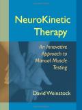 David Weinstock Neurokinetic Therapy An Innovative Approach To Manual Muscle Testing 