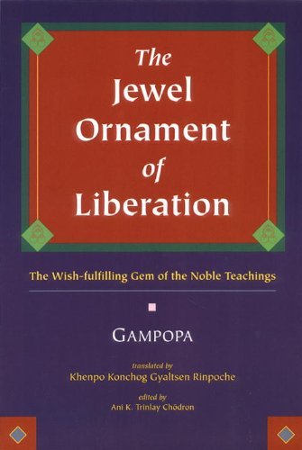 Gampopa The Jewel Ornament Of Liberation The Wish Fulfilling Gem Of The Noble Teachings 