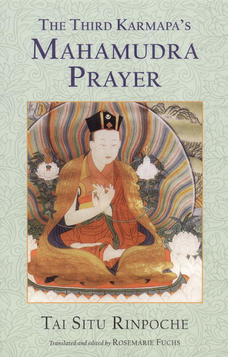 Tai Situ The Third Karmapa's Mahamudra Prayer 