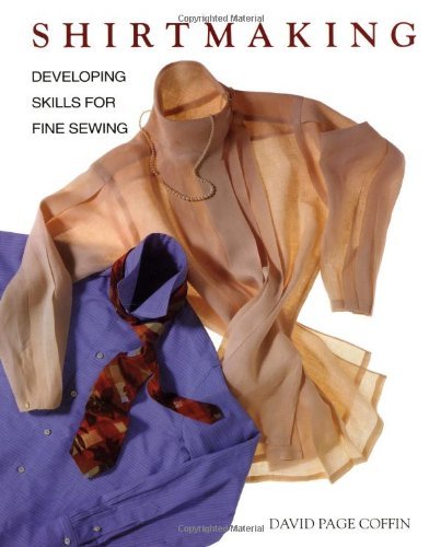 David Page Coffin Shirtmaking Developing Skills For Fine Sewing 