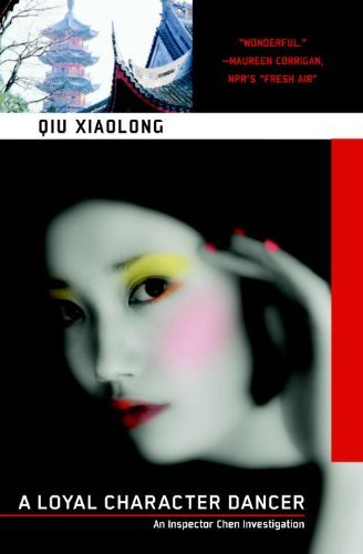 Qiu Xiaolong A Loyal Character Dancer Revised 