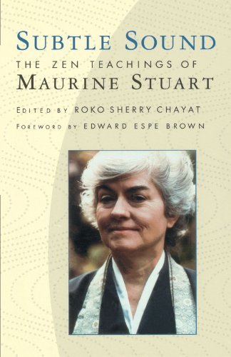 Sherry Chayat Subtle Sound The Zen Teachings Of Maurine Stuart 
