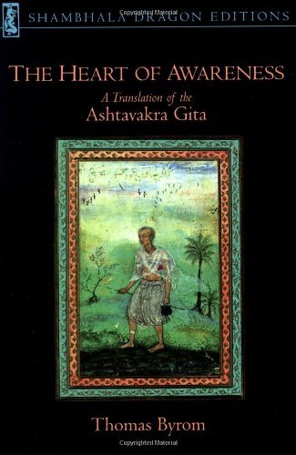 Thomas Byrom The Heart Of Awareness A Translation Of The Ashtavakra Gita Revised 