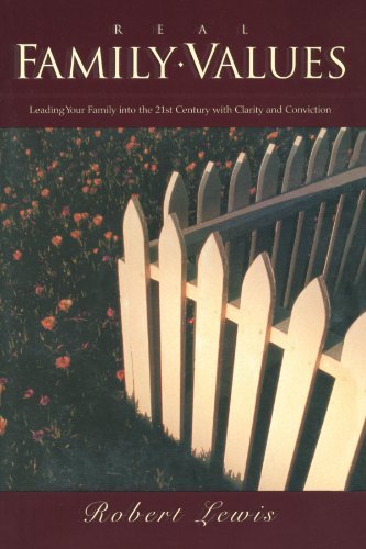 Robert Lewis/Real Family Values@ Leading Your Family Into the 21st Century with Cl