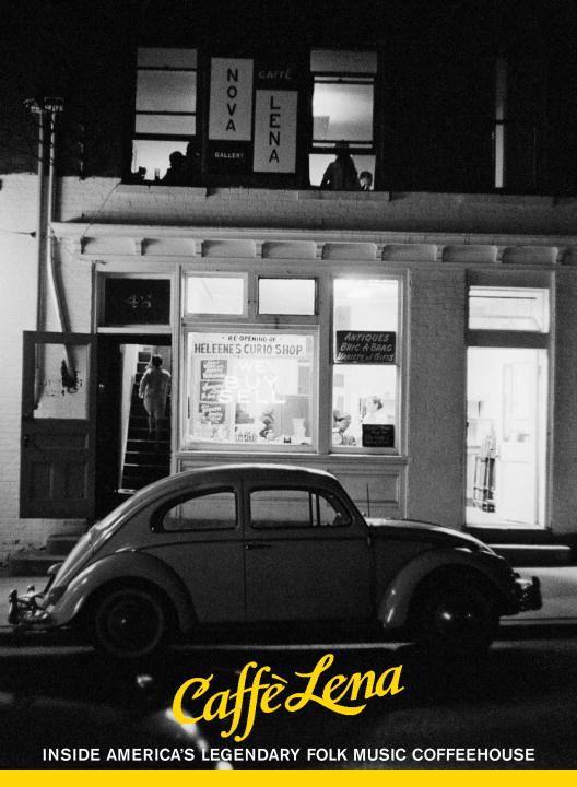 Jocelyn Arem Caffe Lena Inside America's Legendary Folk Music Coffeehouse 