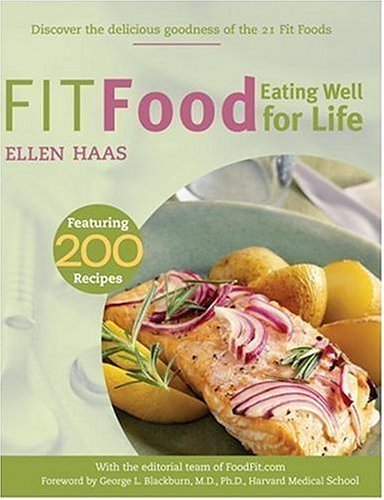 Ellen Haas Fit Food Eating Well For Life 