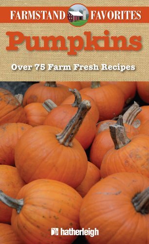 Anna Krusinski Pumpkins Farmstand Favorites Over 75 Farm Fresh Recipes 