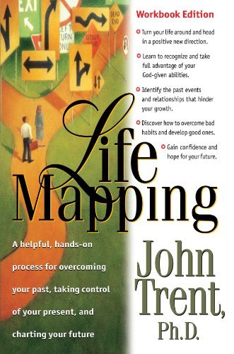 John T. Trent Lifemapping Workbook Edition A Helpful Hands On Process For Workbook 