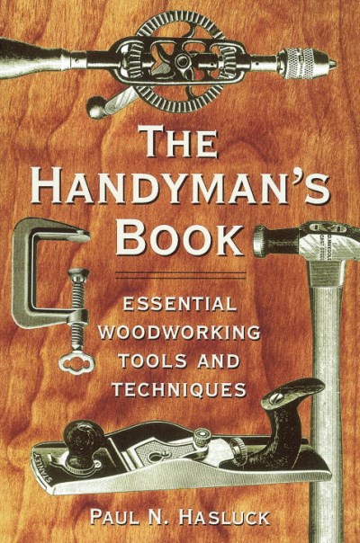 Paul N. Hasluck The Handyman's Book Essential Woodworking Tools A 