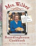 Sema Wilkes Mrs. Wilkes' Boardinghouse Cookbook Recipes And Recollections From Her Savannah Table 