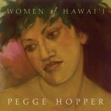 Pegge Hopper Women Of Hawai'i 