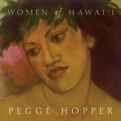Pegge Hopper Women Of Hawai'i 