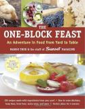 Margo True The One Block Feast An Adventure In Food From Yard To Table 