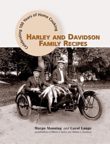 Margo Manning Harley And Davidson Family Recipes Celebrating 100 Years Of Home Cooking 