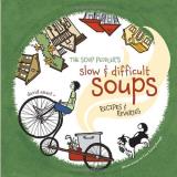 David Ansel Soup Peddler's Slow & Difficult Soups The Recipes & Reveries 