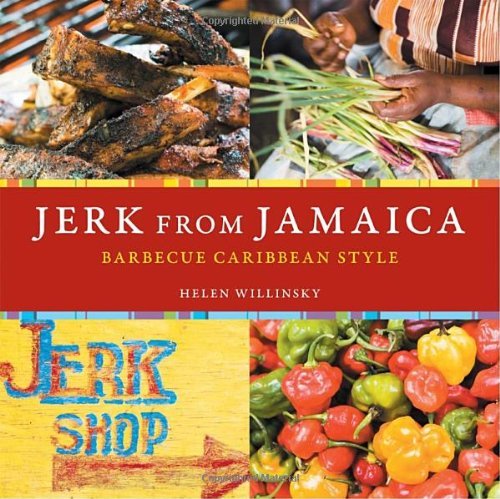 Helen Willinsky Jerk From Jamaica Barbecue Caribbean Style [a Cookbook] Revised 