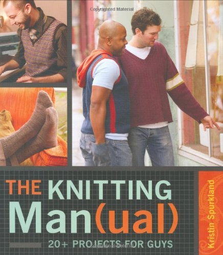 Kristin Spurkland Knitting Man(ual) The 20+ Projects For Guys 