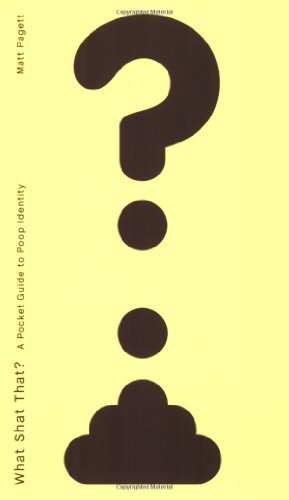 Matt Pagett What Shat That? A Pocket Guide To Poop Identity 